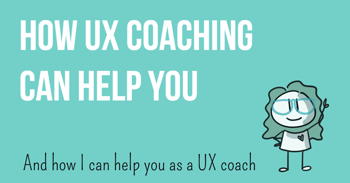 Illustrated Mimi and Text on Image: How UX Coaching Can Help You - And how I can help you as a UX coach