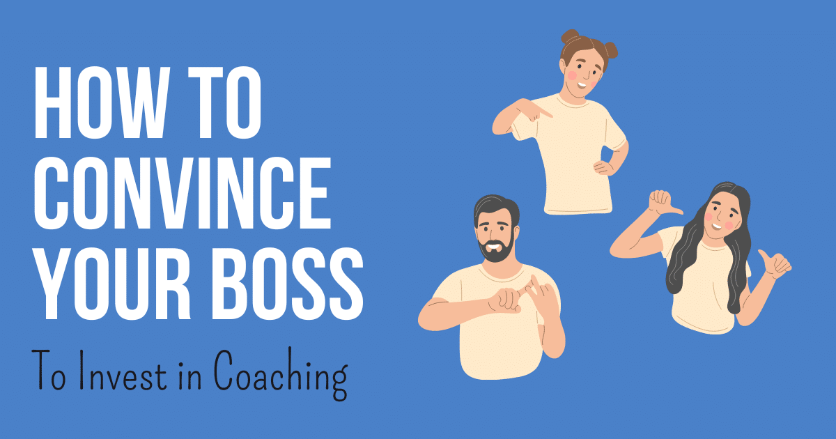 Text: how to convince your boss to invest in coaching. Illustration of three people.